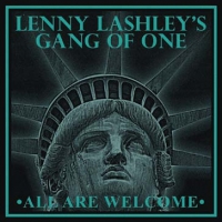 Lenny Lashley's Gang Of One All Are Welcome