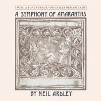 Ardley, Neil A Symphony Of Amaranths