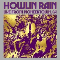 Howlin Rain Under The Wheels Vol. 5  Live From