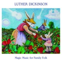 Dickinson, Luther Magic Music For Family Folk