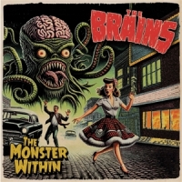 Brains, The The Monster Within