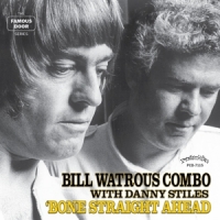 Watrous, Bill Bone Straight Ahead Combo With Dann