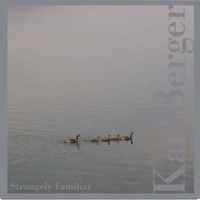 Berger, Karl & Dave Holland Strangely Familiar