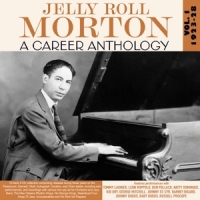 Morton, Jelly Roll A Career Anthology Vol. 1 1923-28
