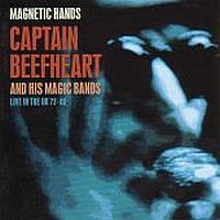 Captain Beefheart And His Magic Ban Magnetic Hands - Live In The Uk 197