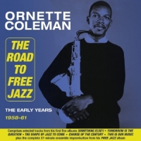 Coleman, Ornette Road To Free Jazz - The Early Years 1958-61
