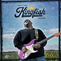 Ingram, Christone -kingfish 662 (+bonustracks)