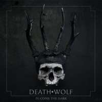 Death Wolf Iv: Come The Dark