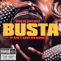 Busta Rhymes It Ain't Safe No More