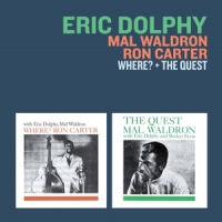 Dolphy, Eric / Mal Waldron Where?/the Quest