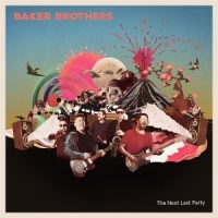 Baker Brothers The Next Last Party