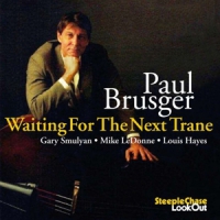 Brusger, Paul Waiting For The Next Trane