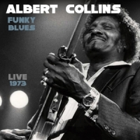 Collins, Albert Funky Blues - Live 1973