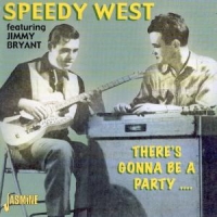 West, Speedy & Jimmy Brya There's Gonne Be A Party