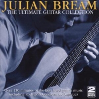 Bream, Julian Ultimate Guitar Collection