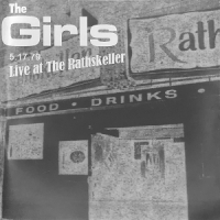 Girls, The Live At Tghe Rathskeller 5.17.79