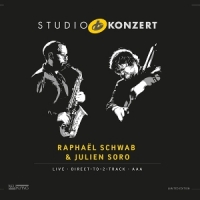 Schwab, Raphael & Julien Soro Studio Konzert