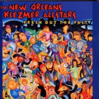 New Orleans Klezmer All-stars Fresh Out The Past