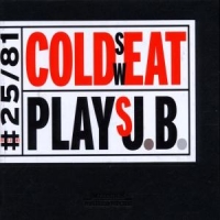 Cold Sweat Plays James Brown