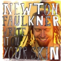 Faulkner, Newton Write It On Your Skin