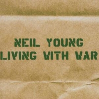 Young, Neil Living With War