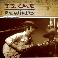 Cale, J.j. Rewind: The Unreleased Recordings / 180gr. -hq-