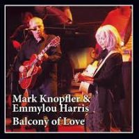 Knopfler, Mark And Emmylo Balcony Of Love -transparant-