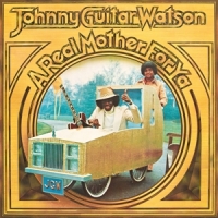 Watson, Johnny -guitar- A Real Mother For Ya -clrd-