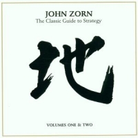 Zorn, John Classic Guide To Strategy