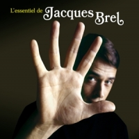 Brel, Jacques L'essentiel De Jacques Brel