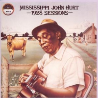 Hurt, Mississippi John 1928 Sessions