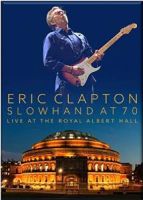 Clapton, Eric Slowhand At 70: Live At The Royal Albert Hall