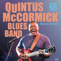 Quintus Mccormick Blues Band Put It On Me