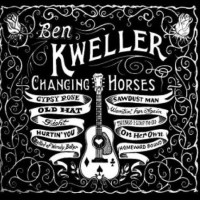 Kweller, Ben Changing Horses