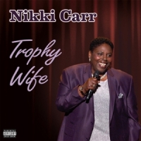 Carr, Nikki Trophy Wife