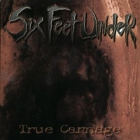 Six Feet Under True Carnage