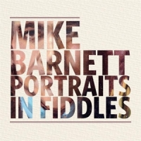 Barnett, Mike Portraits In Fiddles