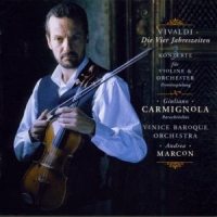 Carmignola, Giuliano Vivaldi: The Four Seasons And Three Concertos For Violi