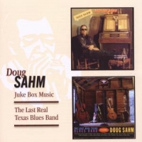 Sahm, Doug Juke Box Music/the Last Real Texas Blues Band