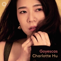 Hu, Charlotte Granados: Goyescas