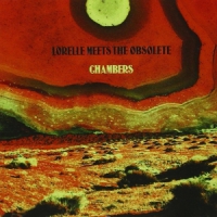 Lorelle Meets The Obsolete Chambers