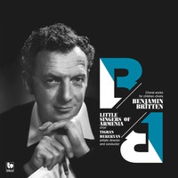 Britten, Benjamin & Little Singers O Choral Works For Children Choirs