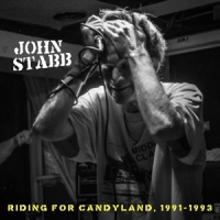 Stabb, John Riding For Candyland, 1991-1993