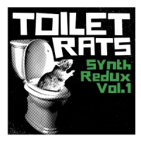 Toilet Rats Synth Redux Vol.1
