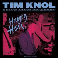 Knol, Tim & Blue Grass Boogiemen Happy Hour