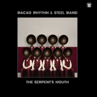Bacao Rhythm & Steel Band The Serpent S Mouth