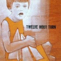 Twelve Hour Turn Perfect Progres, Perfect Destructio