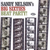 Nelson, Sandy Big Sixties Beat Party