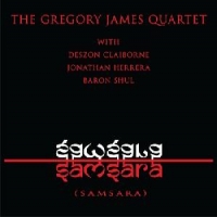 Gregory James Quartet Samsara