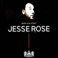 Rose, Jesse Made For The Night